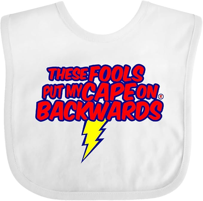 inktastic These Fools Put My Cape on Backwards ® Baby Bib