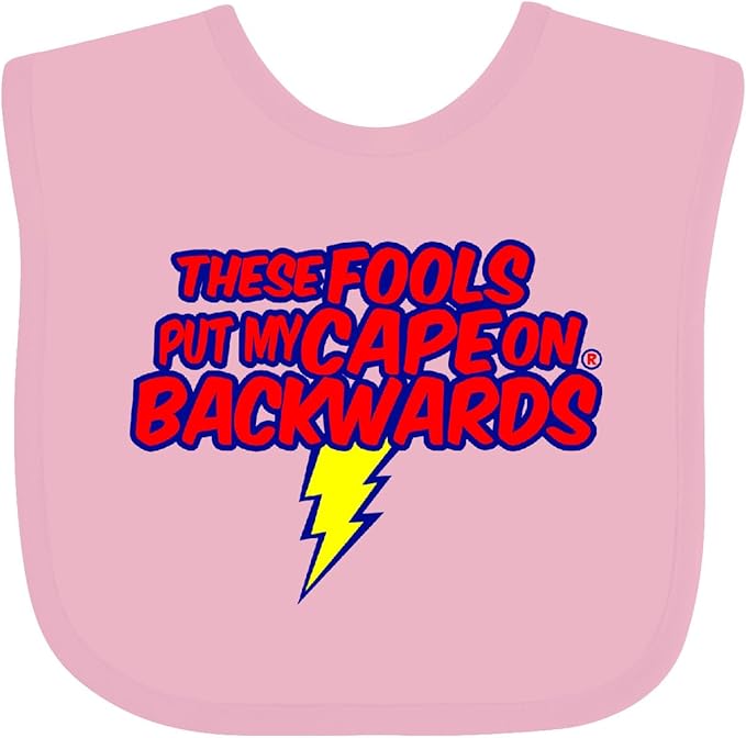 inktastic These Fools Put My Cape on Backwards ® Baby Bib