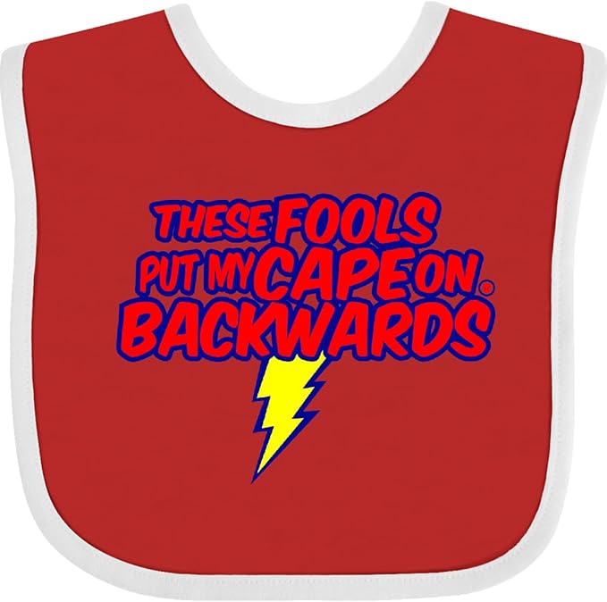 inktastic These Fools Put My Cape on Backwards ® Baby Bib