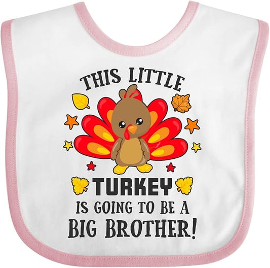 inktastic This Little Turkey Is Going To Be a Big Brother Baby Bib